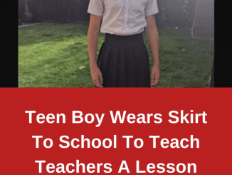 Teen Boy Wears Skirt To School To Teach Teachers A Lesson