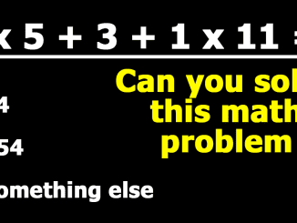 Let’s See If You’re Clever Enough To Find The Solution To This Tricky Math Problem