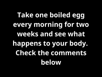 Take one boiled egg every morning for two weeks and see what happens to your body.