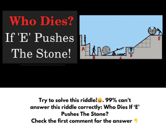 Who Dies If ‘E’ Pushes The Stone?