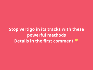 Stop vertigo in its tracks with these powerful methods