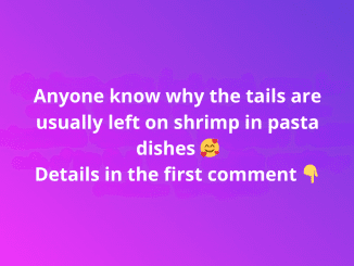 Leaving shrimp tails on in pasta dishes is to…