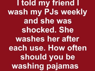 How often should you be washing pajamas