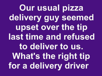 What’s the right tip for a delivery driver